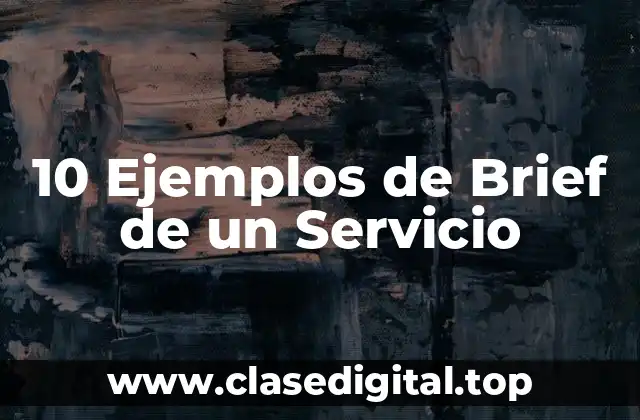 10 Ejemplos de Brief de un Servicio