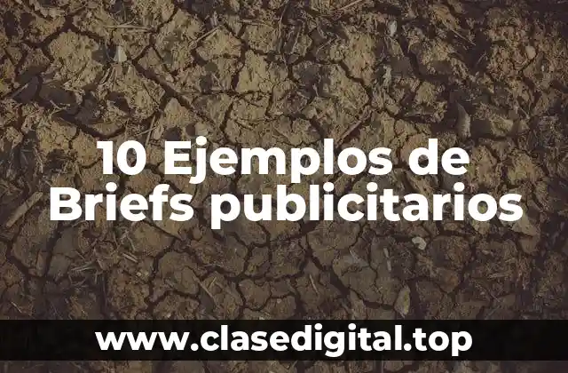 Ejemplos de briefs publicitarios