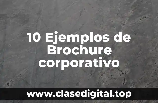 10 Ejemplos de Brochure corporativo