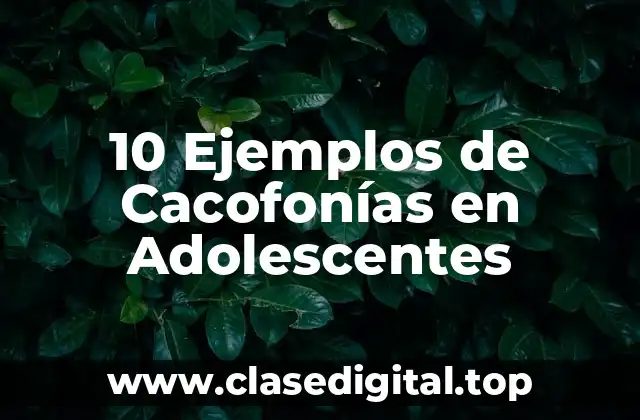 10 Ejemplos de Cacofonías en Adolescentes