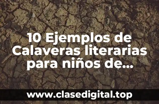 10 Ejemplos de Calaveras literarias para niños de primaria