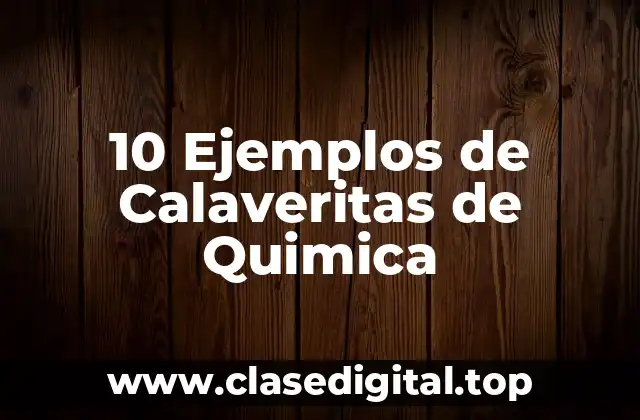 10 Ejemplos de Calaveritas de Quimica
