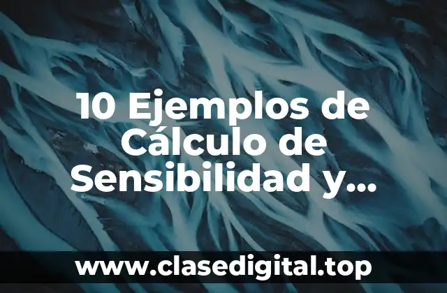 10 Ejemplos de Cálculo de Sensibilidad y Especificidad