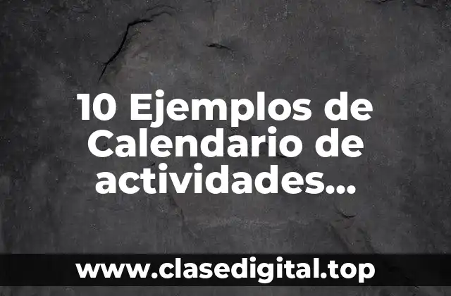 10 Ejemplos de Calendario de actividades doctorado