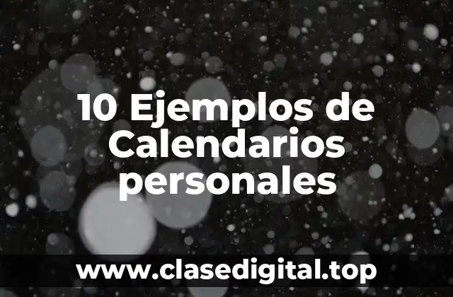 10 Ejemplos de Calendarios personales