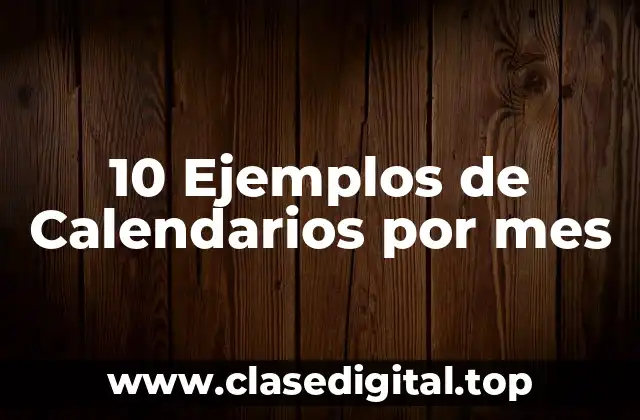 10 Ejemplos de Calendarios por mes