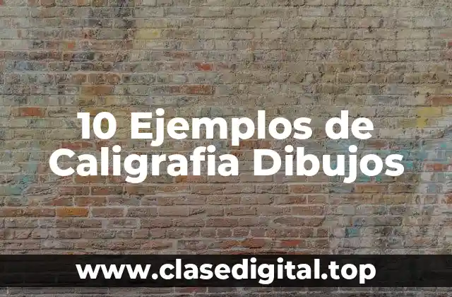 10 Ejemplos de Caligrafia Dibujos