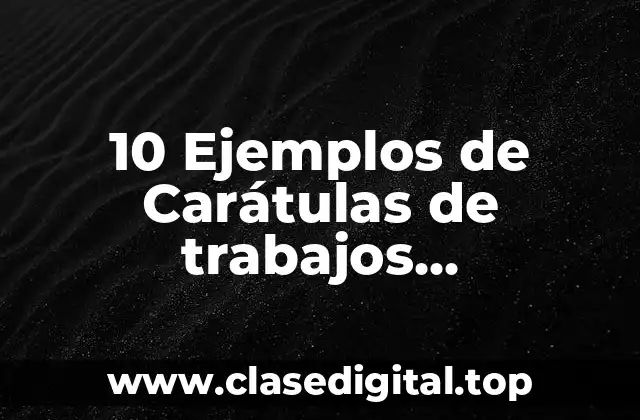 10 Ejemplos de Carátulas de trabajos universitarios en disco compacto
