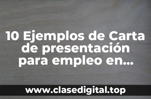 10 Ejemplos de Carta de presentación para empleo en enfermería