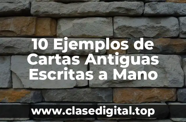 10 Ejemplos de Cartas Antiguas Escritas a Mano