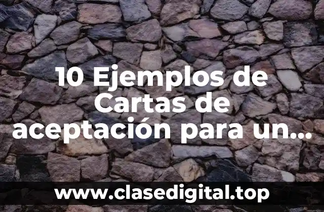 10 Ejemplos de Cartas de aceptación para un proyecto