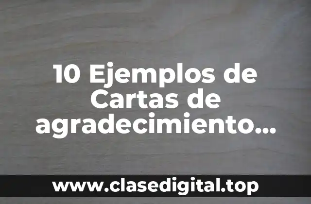 10 Ejemplos de Cartas de agradecimiento hacia un primo informal