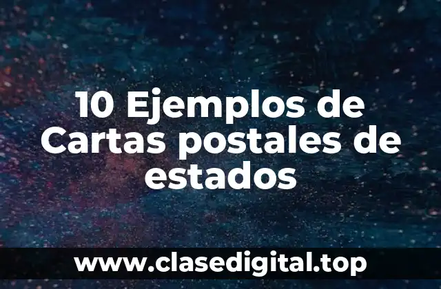 Ejemplos de cartas postales de estados