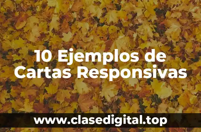 10 Ejemplos de Cartas Responsivas