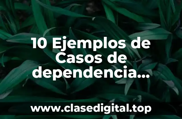 10 Ejemplos de Casos de dependencia emocional