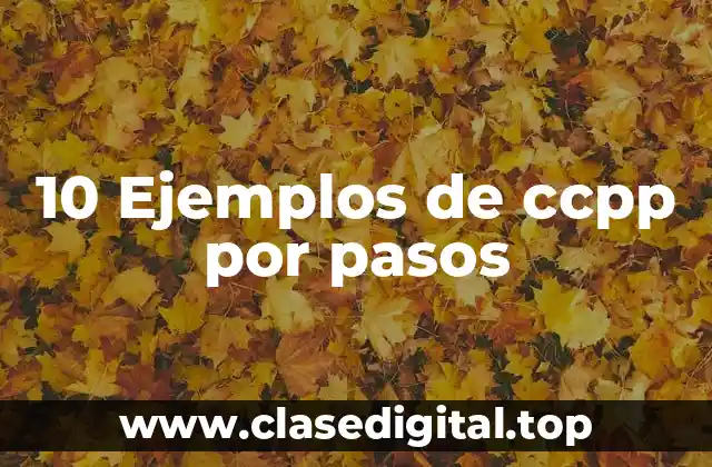 10 Ejemplos de ccpp por pasos