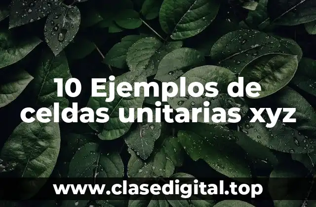 10 Ejemplos de celdas unitarias xyz