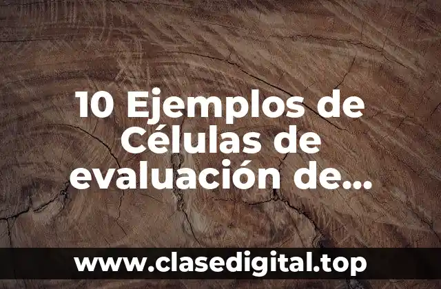10 Ejemplos de Células de evaluación de puestos en una empresa