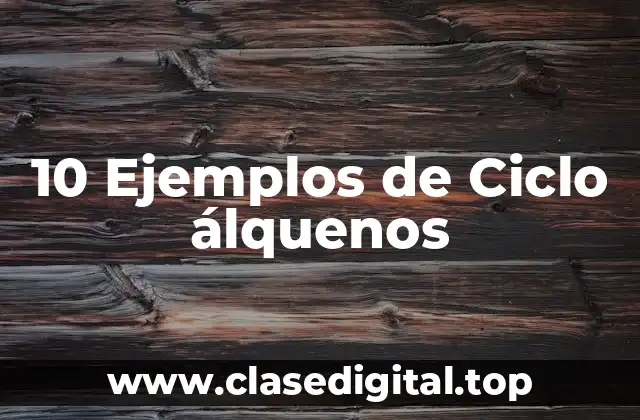 Ejemplos de ciclos álquenos