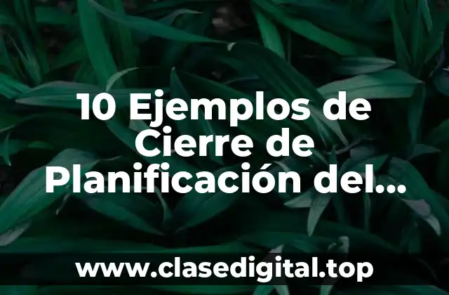 10 Ejemplos de Cierre de Planificación del Juego de Números