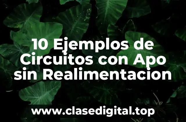 Ejemplos de Circuitos con Apo sin Realimentación