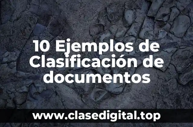 10 Ejemplos de Clasificación de documentos