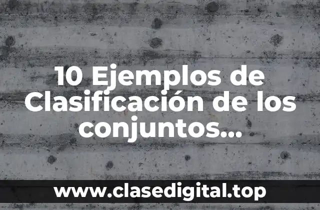 10 Ejemplos de Clasificación de los conjuntos documentales privadas y públicas