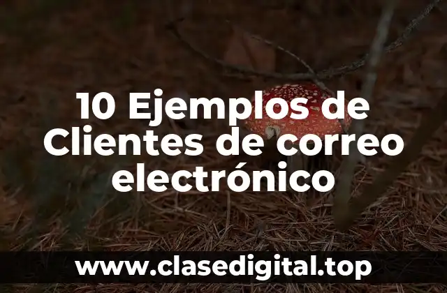 10 Ejemplos de Clientes de correo electrónico