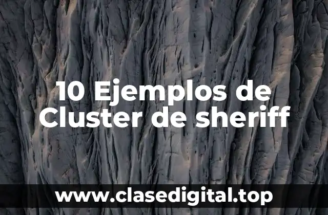 10 Ejemplos de Cluster de sheriff