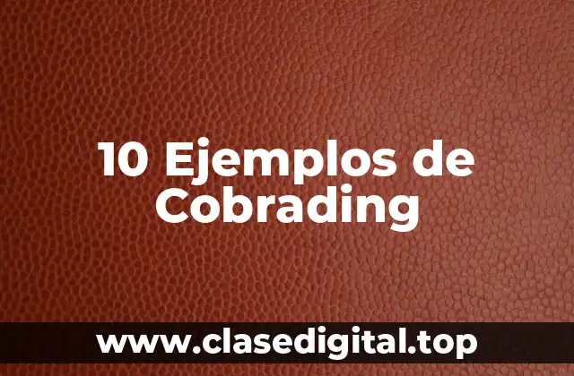 10 Ejemplos de Cobrading