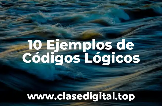 10 Ejemplos de Códigos Lógicos