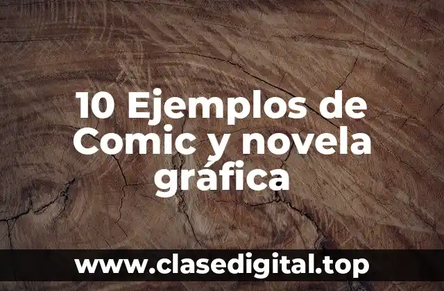 10 Ejemplos de Comic y novela gráfica