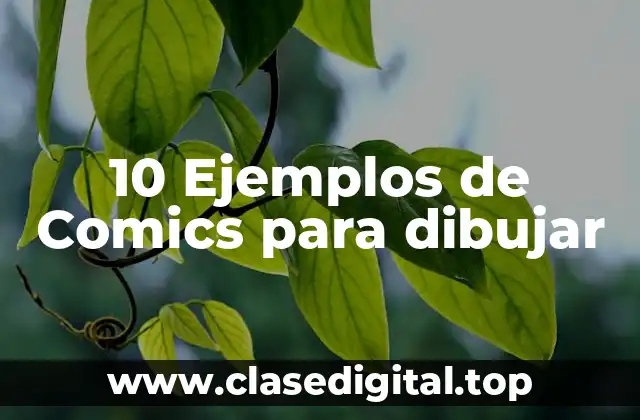 10 Ejemplos de Comics para dibujar