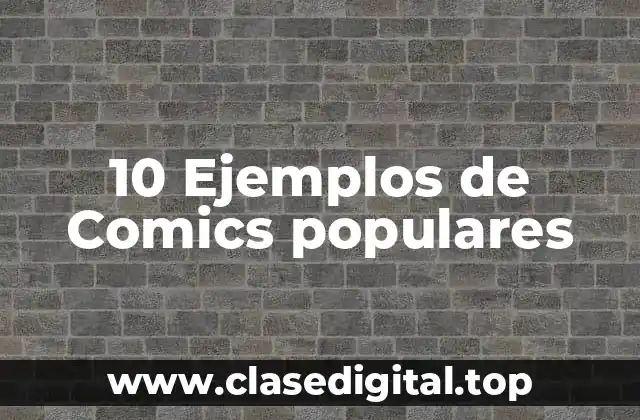 Ejemplos de comics populares