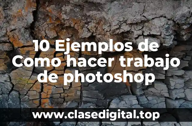10 Ejemplos de Como hacer trabajo de photoshop
