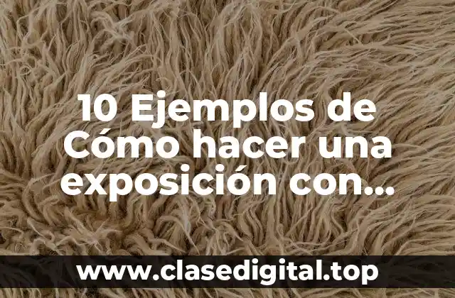 10 Ejemplos de Cómo hacer una exposición con ecuaciones