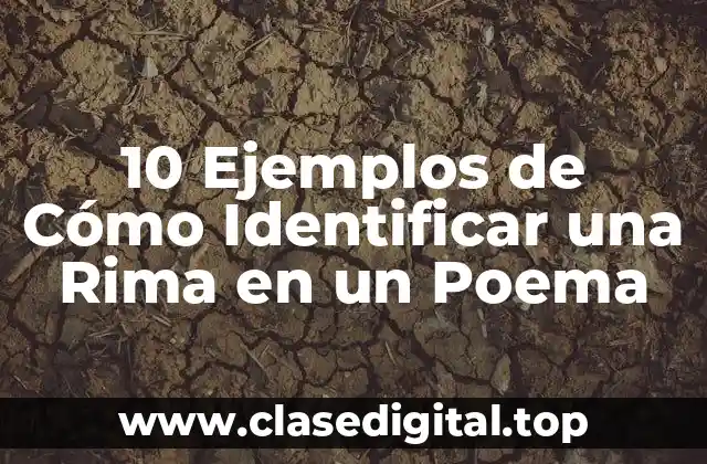 10 Ejemplos de Cómo Identificar una Rima en un Poema