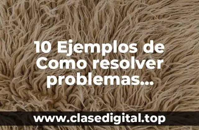 10 Ejemplos de Como resolver problemas fraccionarios y decimales