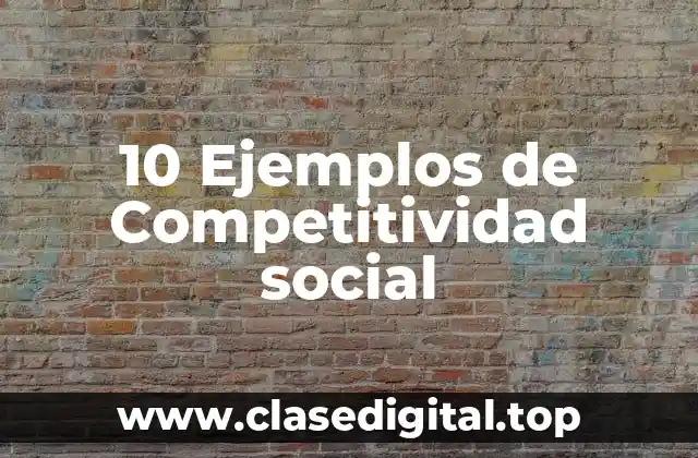 Ejemplos de competitividad social