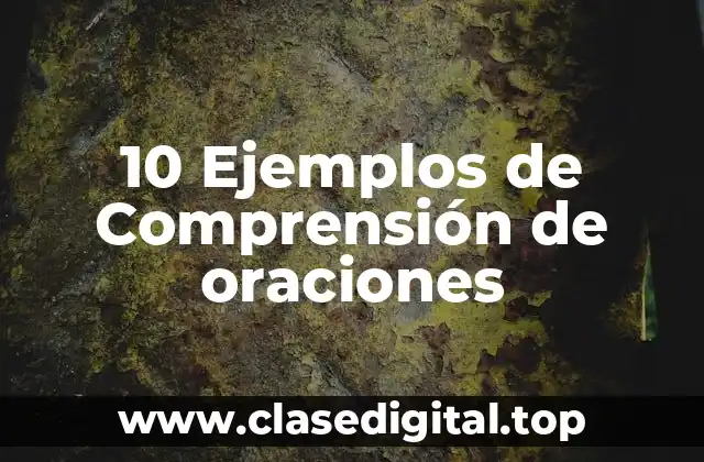 Ejemplos de comprensión de oraciones