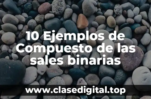Ejemplos de compuestos de las sales binarias