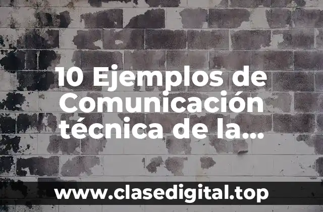 10 Ejemplos de Comunicación técnica de la antigüedad