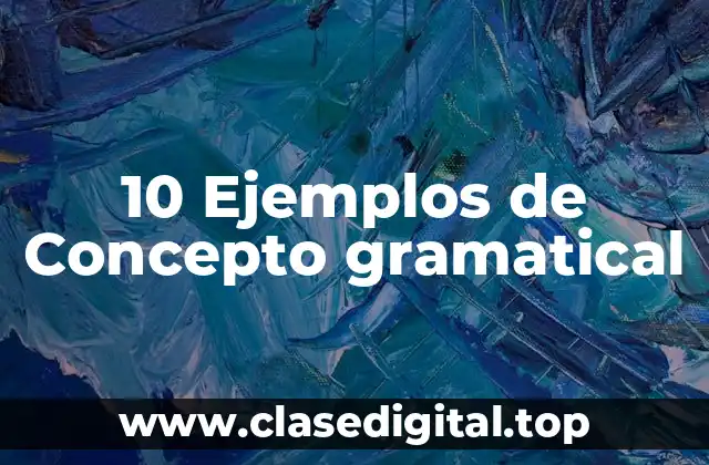 Ejemplos de concepto gramatical