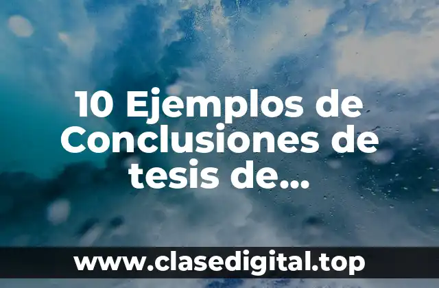 10 Ejemplos de Conclusiones de tesis de mantenimiento de hogares