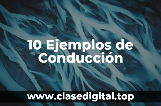 Ejemplos de Conducción