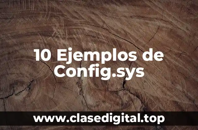 10 Ejemplos de Config.sys