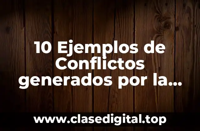 10 Ejemplos de Conflictos generados por la intolerancia