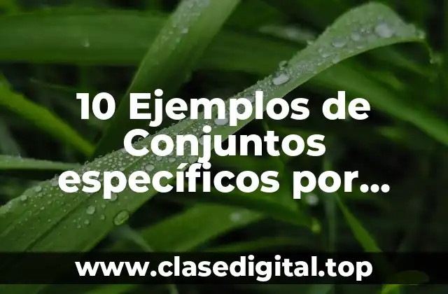 Ejemplos de conjuntos específicos por comprensión con fórmula