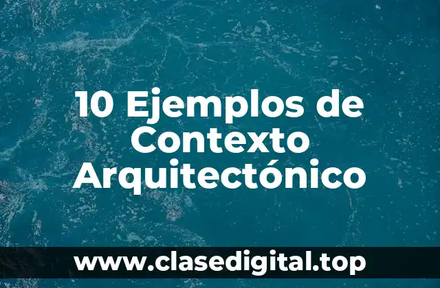 ️ Ejemplos de contexto arquitectónico