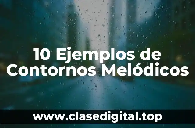 10 Ejemplos de Contornos Melódicos